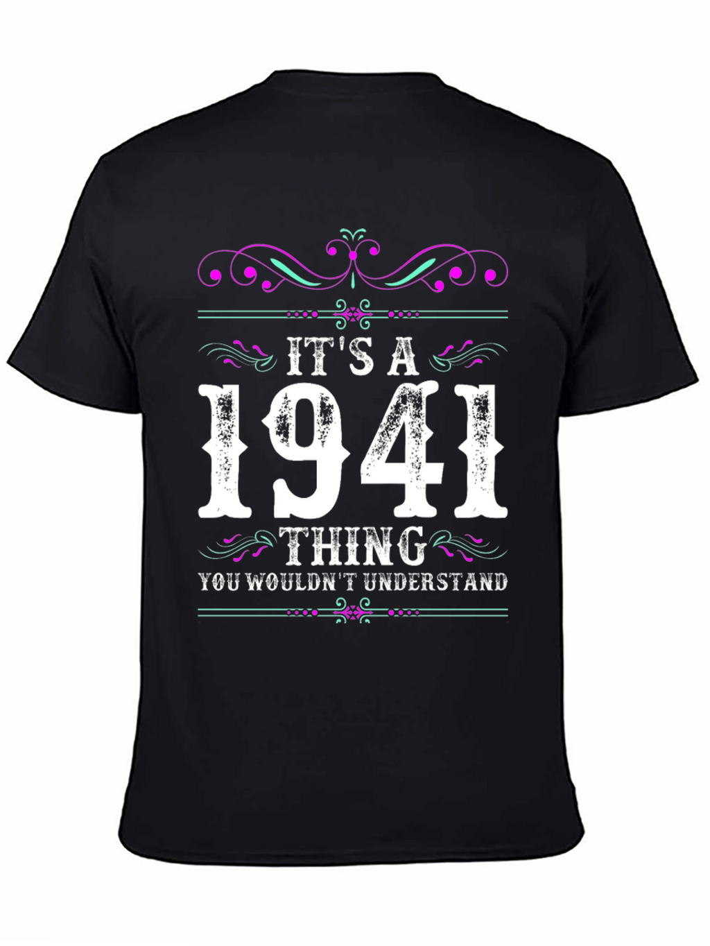 Its a 1941 Thing T-Shirt