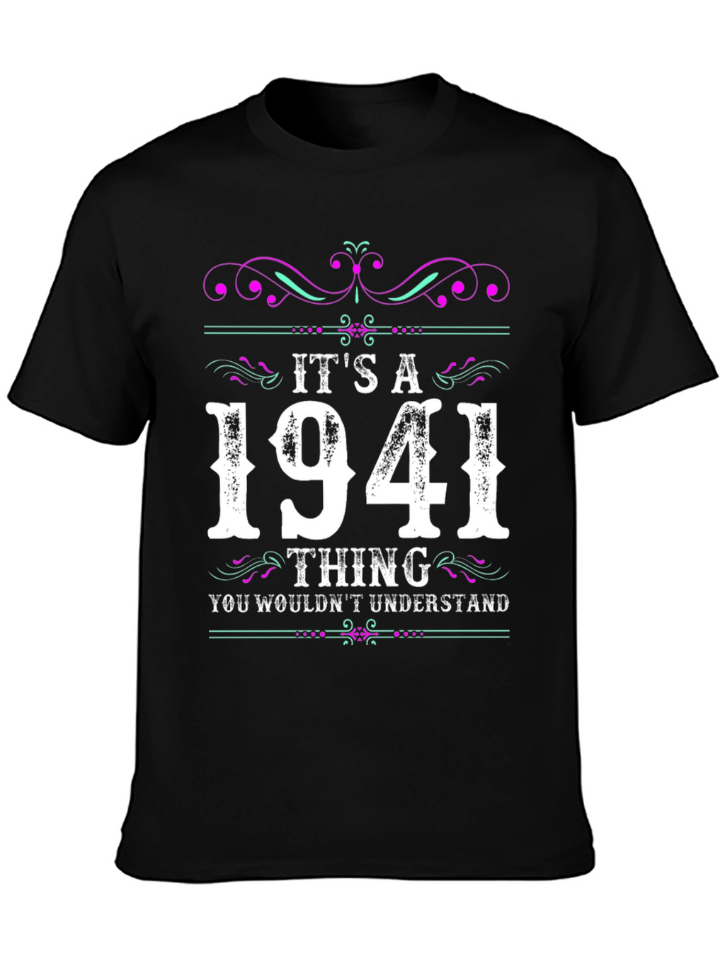 Its a 1941 Thing T-Shirt