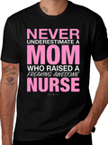 Never Underestimate a Mom Nurse T-Shirt