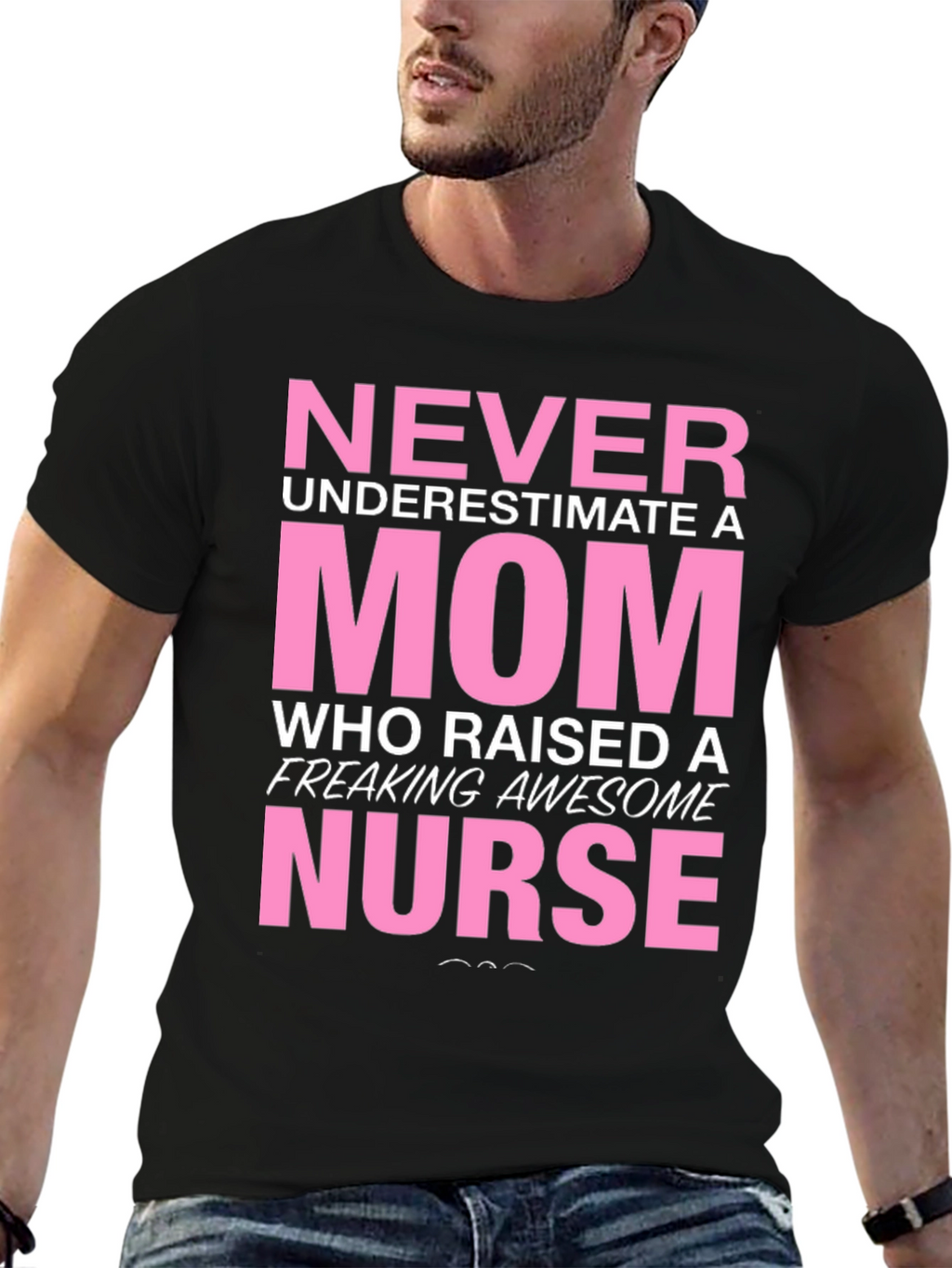 Never Underestimate a Mom Nurse T-Shirt
