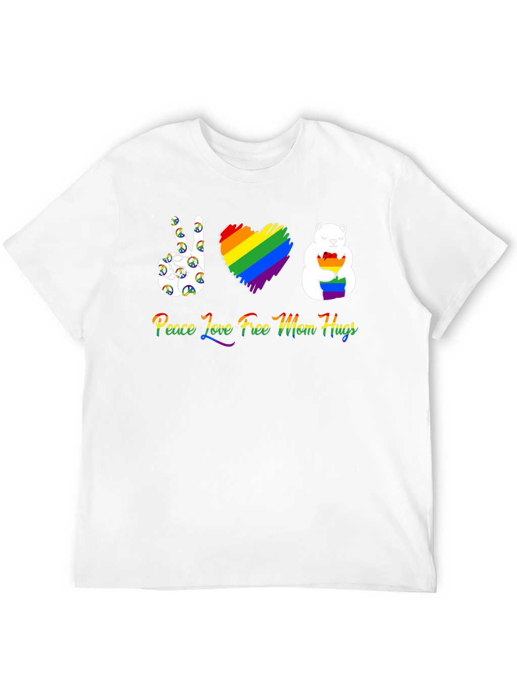 Peace Love Free Mom Hugs T-Shirt