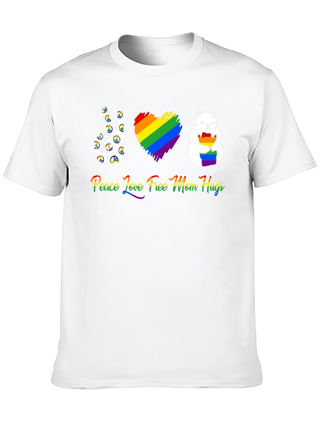 Peace Love Free Mom Hugs T-Shirt
