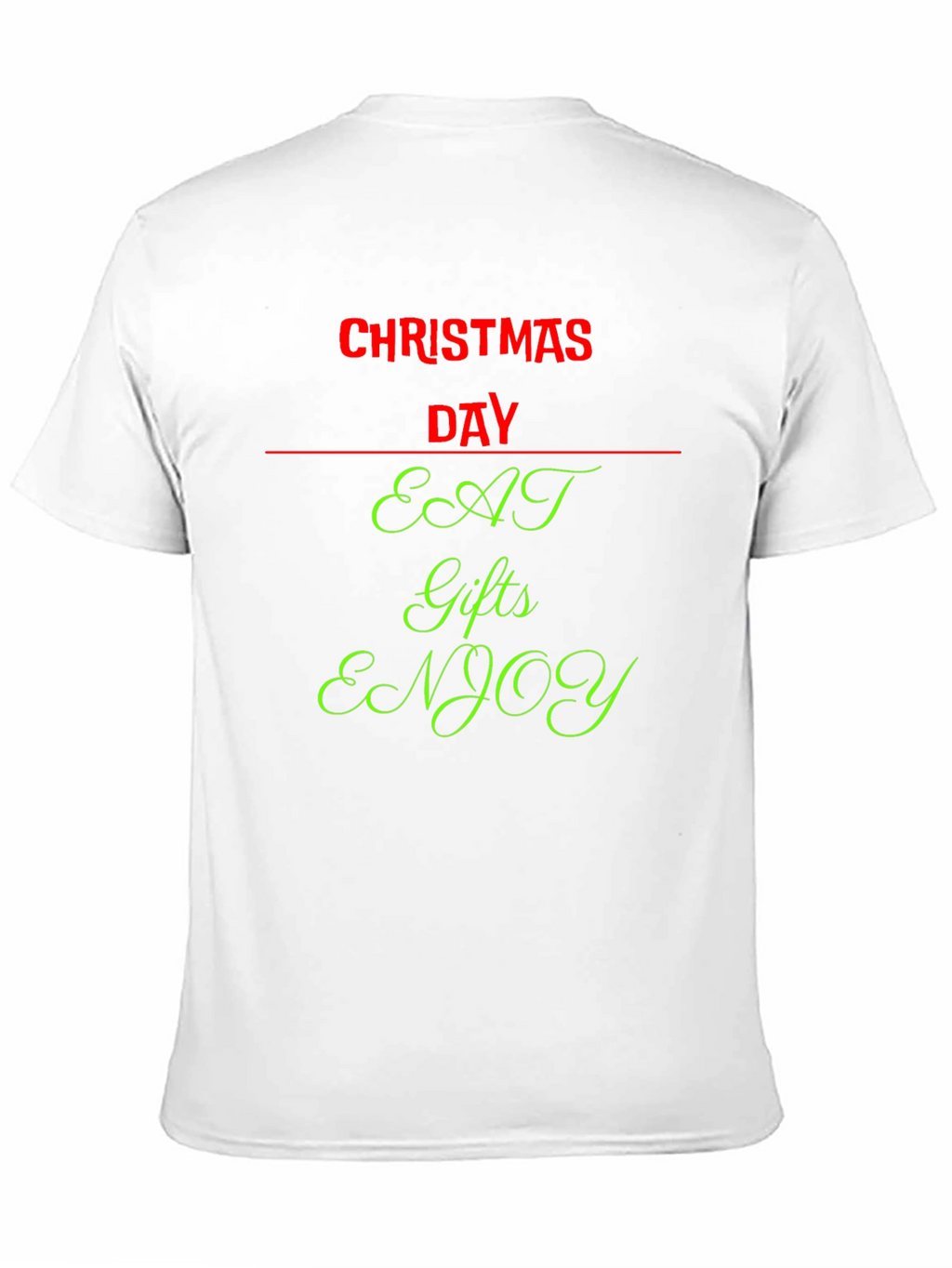 Christmas Day Eat Gifts Enjoy T-Shirt