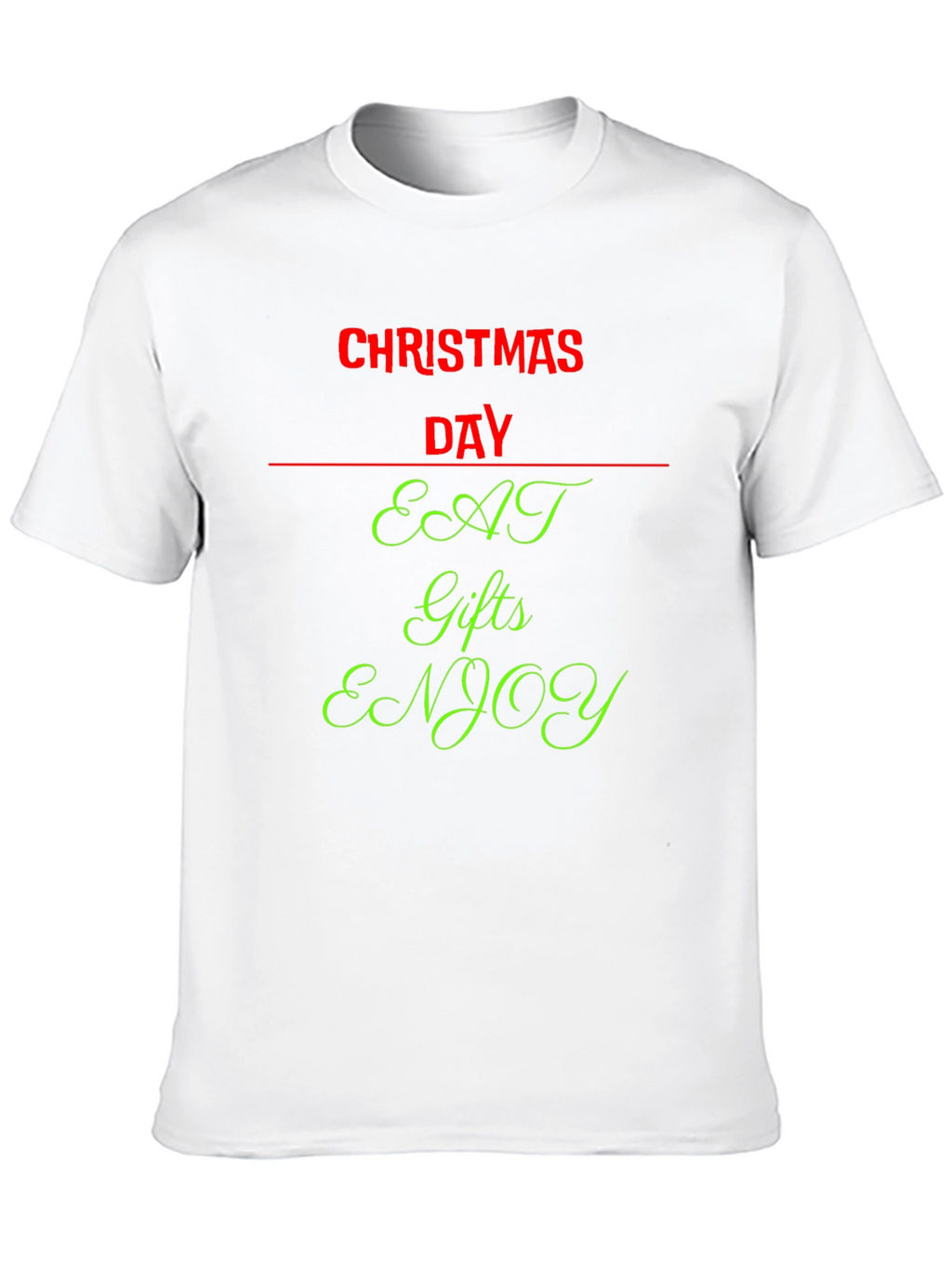 Christmas Day Eat Gifts Enjoy T-Shirt