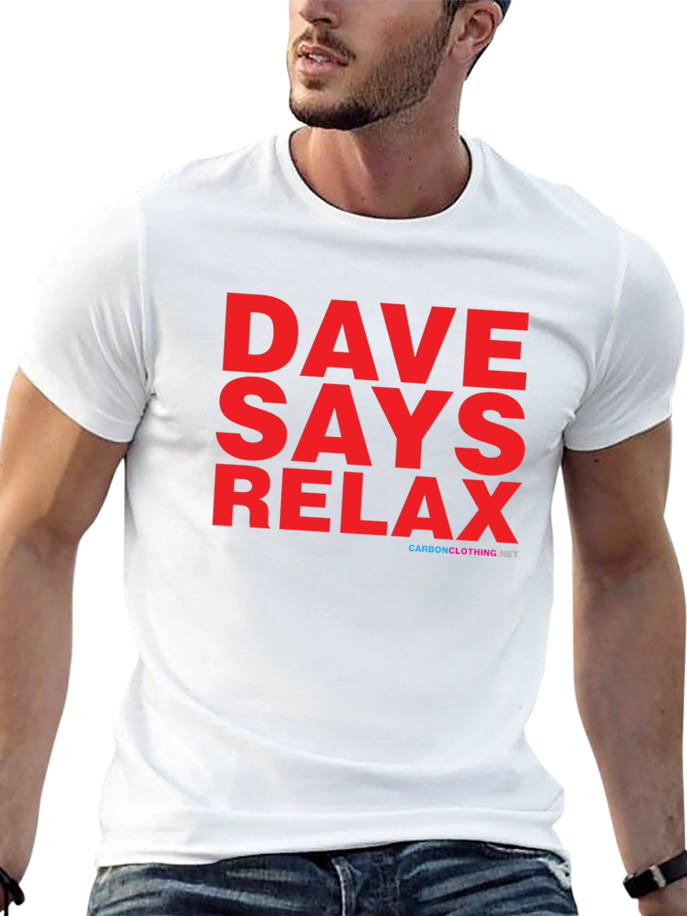 Dave Says Relax T-Shirt - Classic Comfort