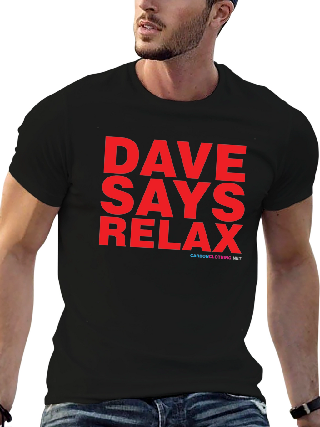 Dave Says Relax T-Shirt - Classic Comfort