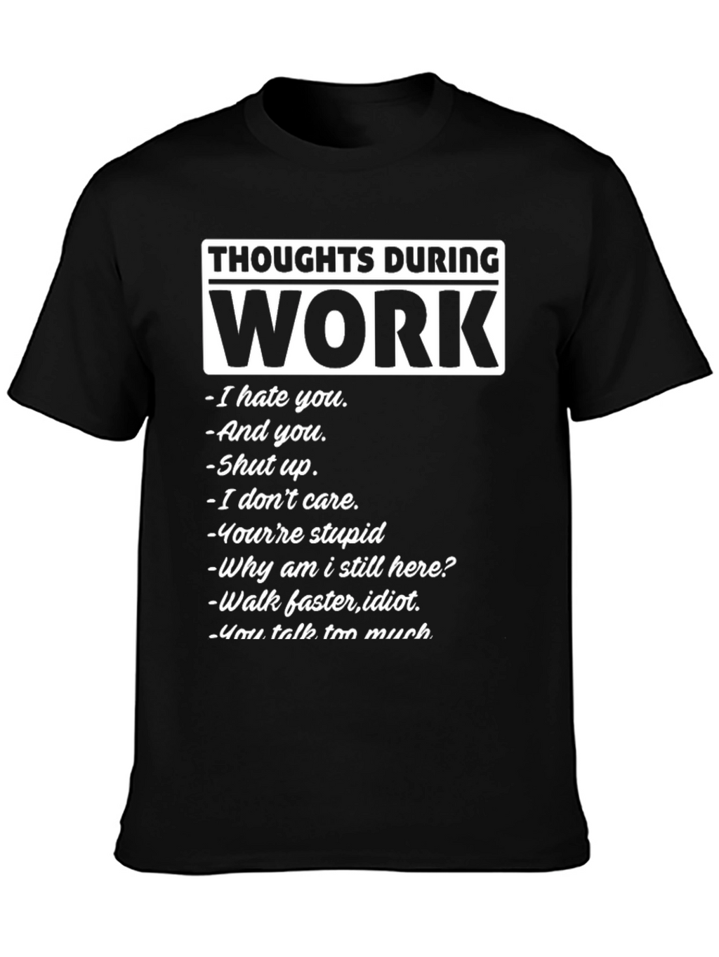 Thoughts During Work T-Shirt - Funny Slogan Tee