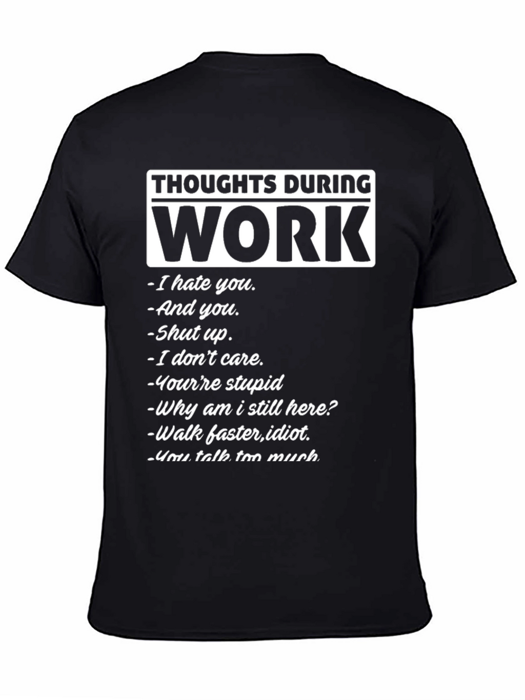 Thoughts During Work T-Shirt - Funny Slogan Tee