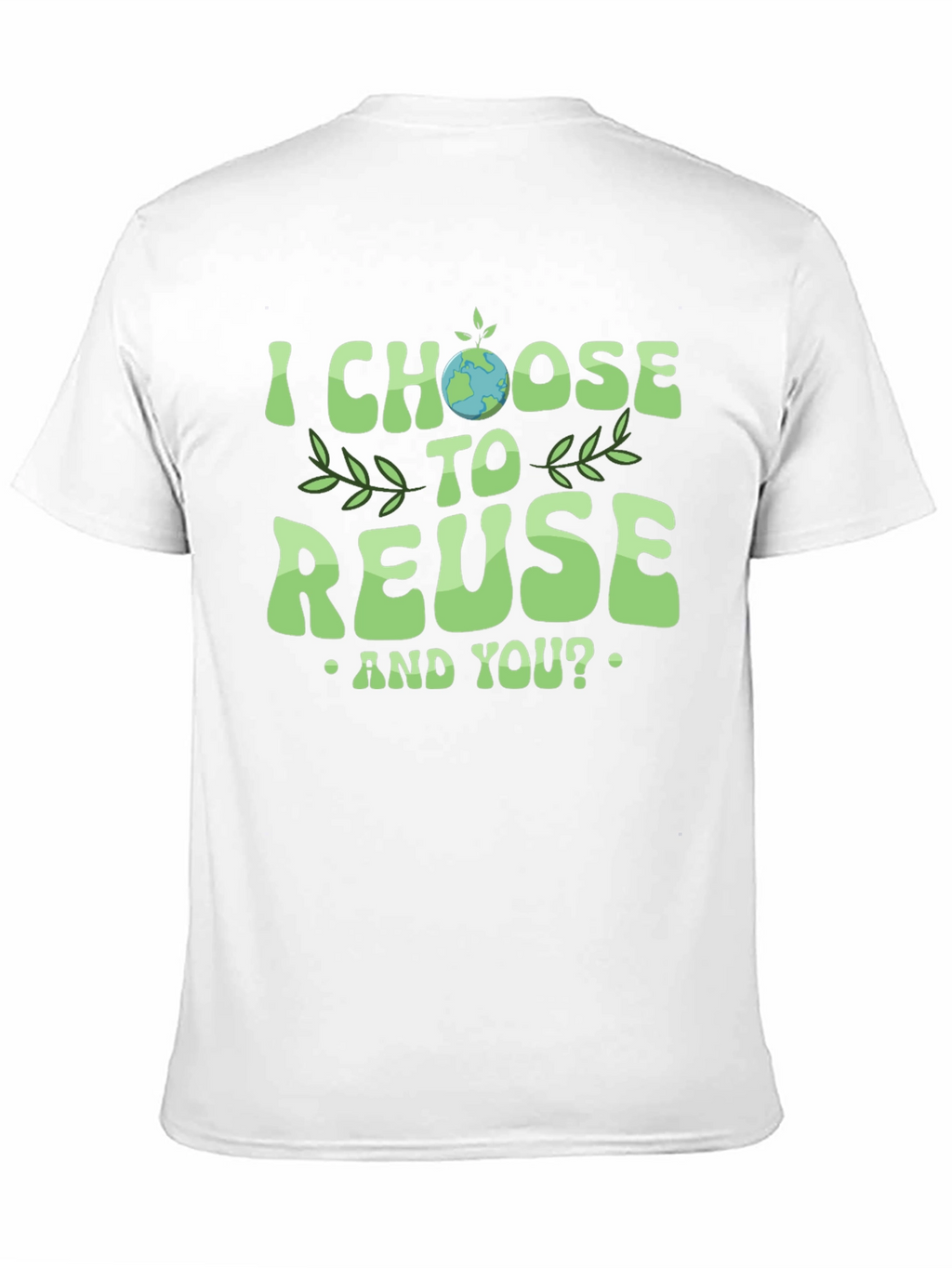 Eco-Friendly I Choose to Reuse Graphic Tee