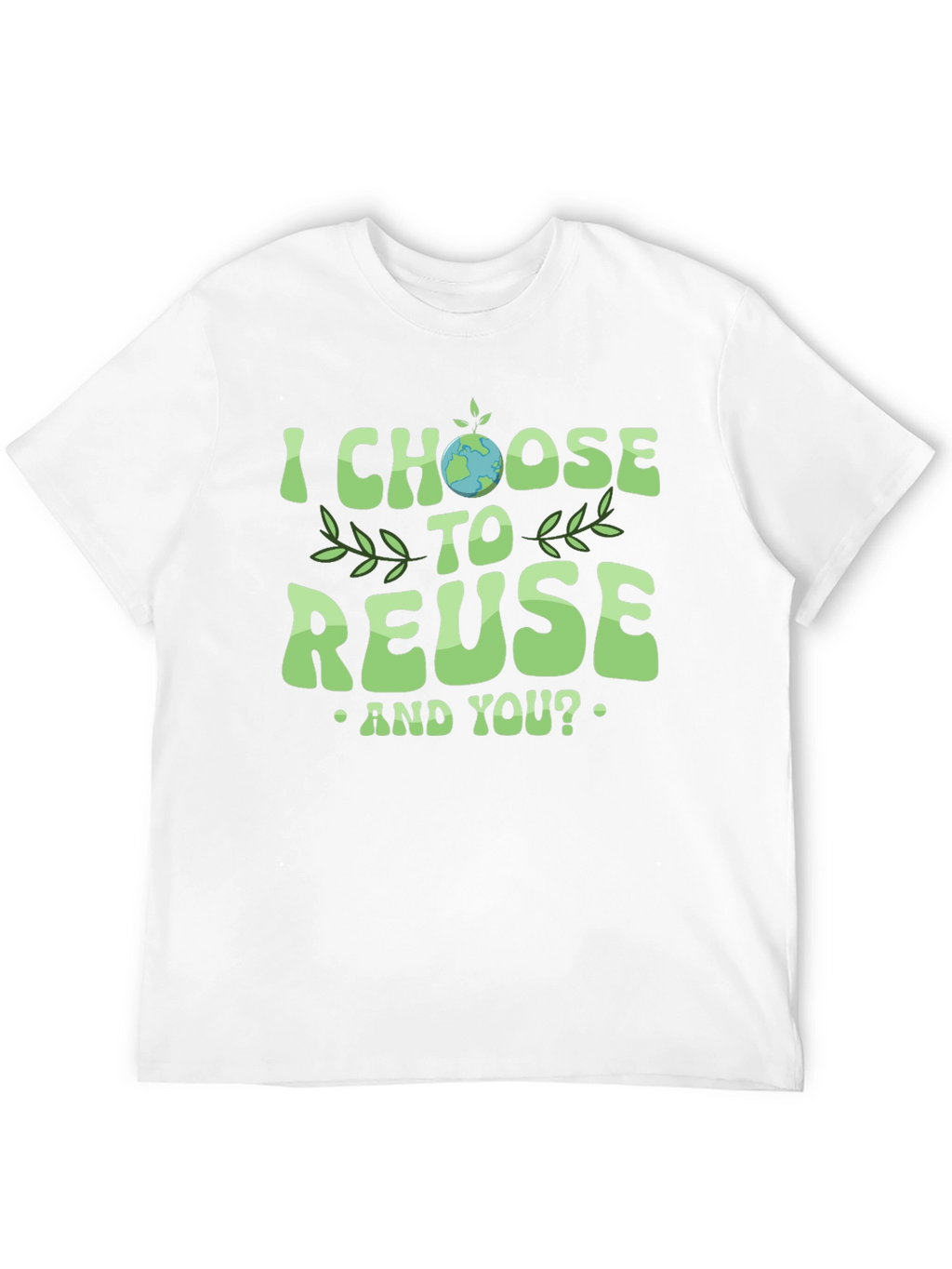 Eco-Friendly I Choose to Reuse Graphic Tee