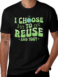 Eco-Friendly I Choose to Reuse Graphic Tee