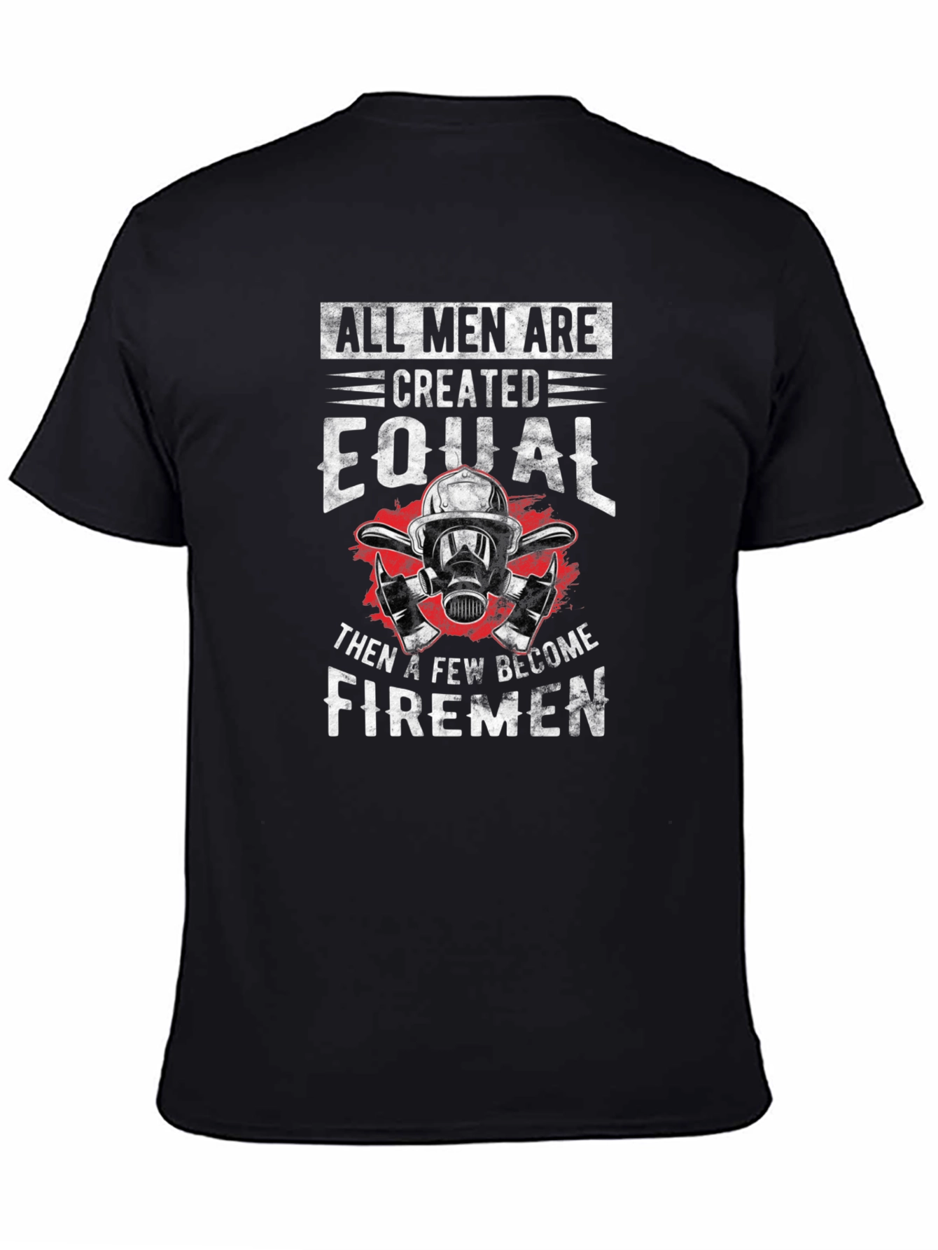 All Men Firemen Graphic Tee