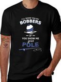 Funny Fishing T-Shirt - Bobbers and Pole