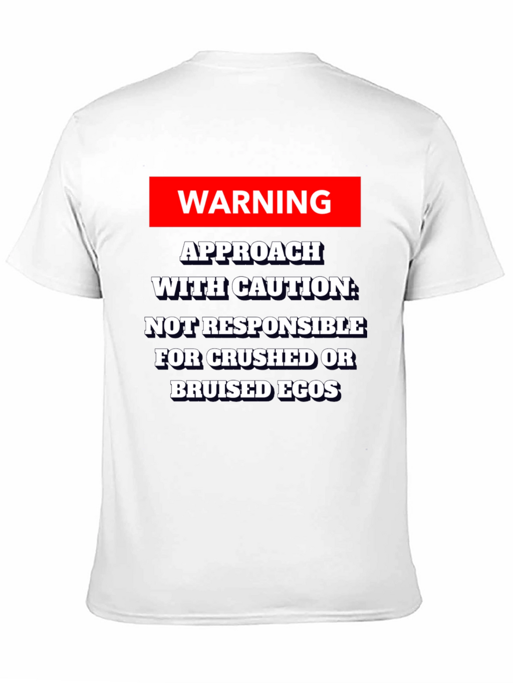 Warning Approach With Caution T-Shirt