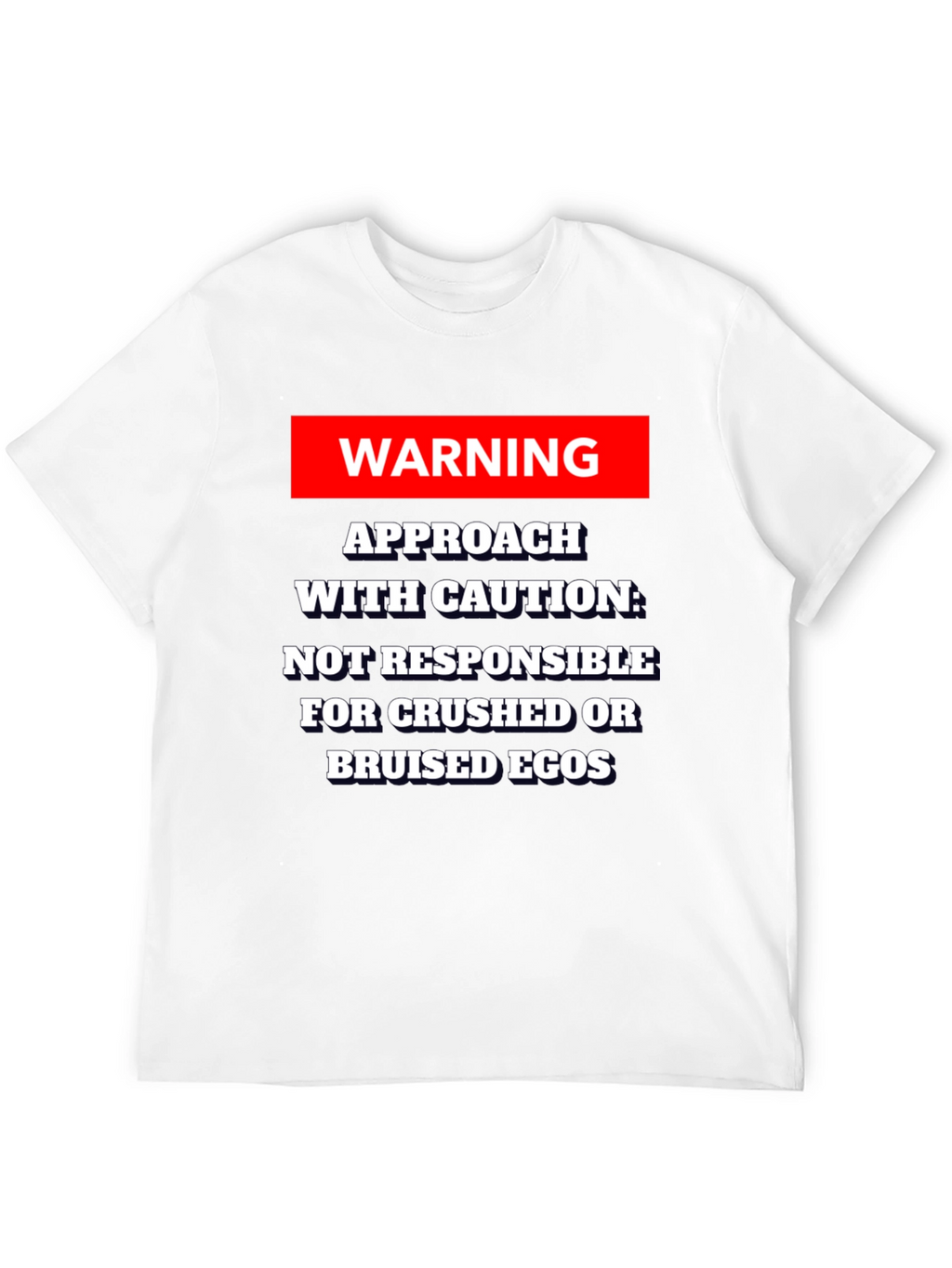 Warning Approach With Caution T-Shirt