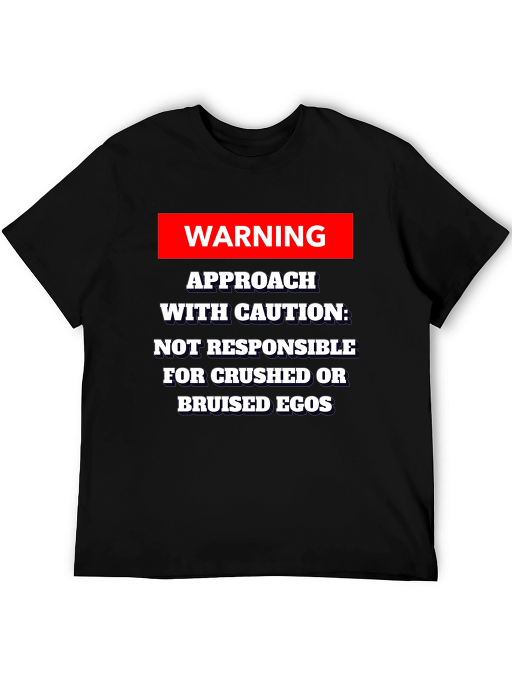 Warning Approach With Caution T-Shirt