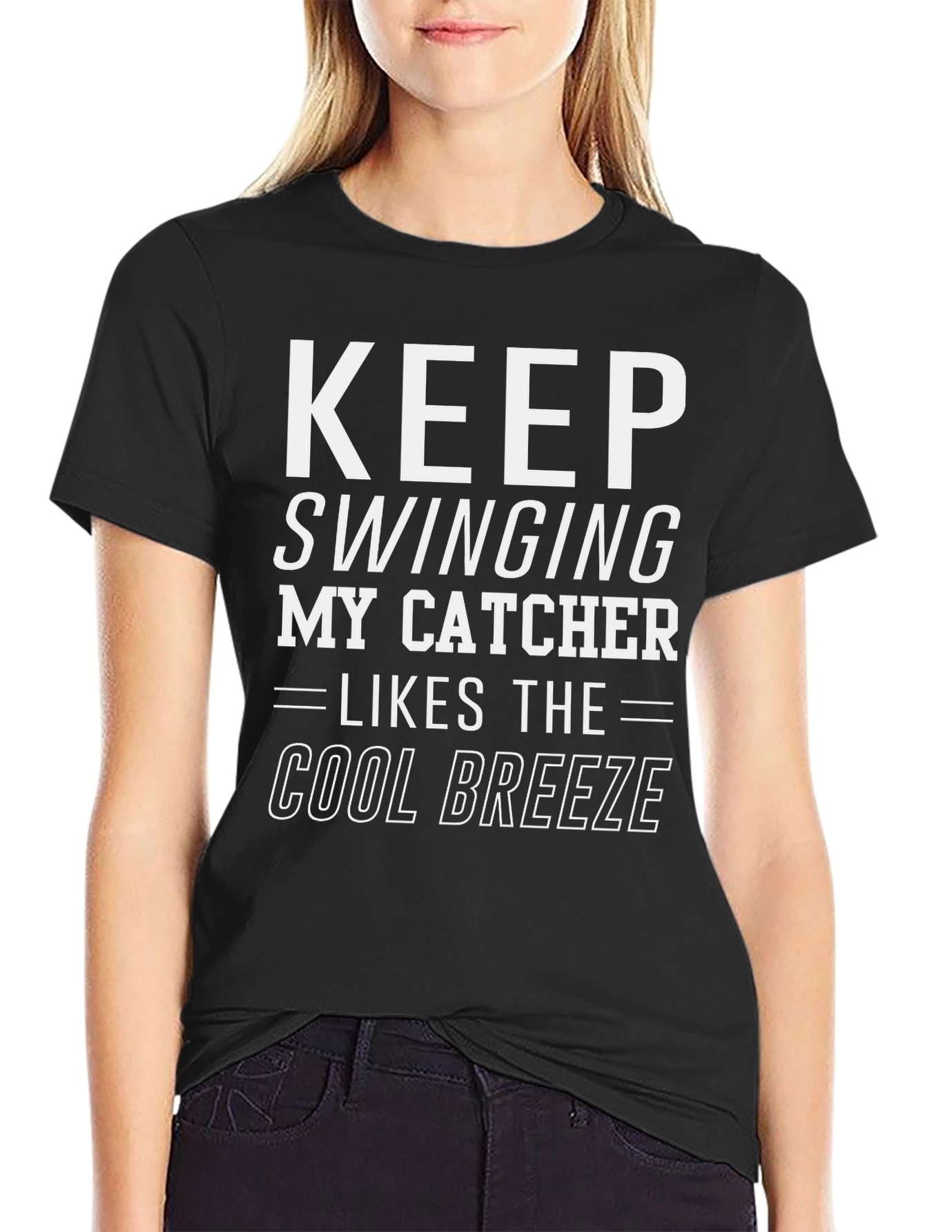 Keep Swinging My Catcher Likes Cool Breeze Black T-Shirt