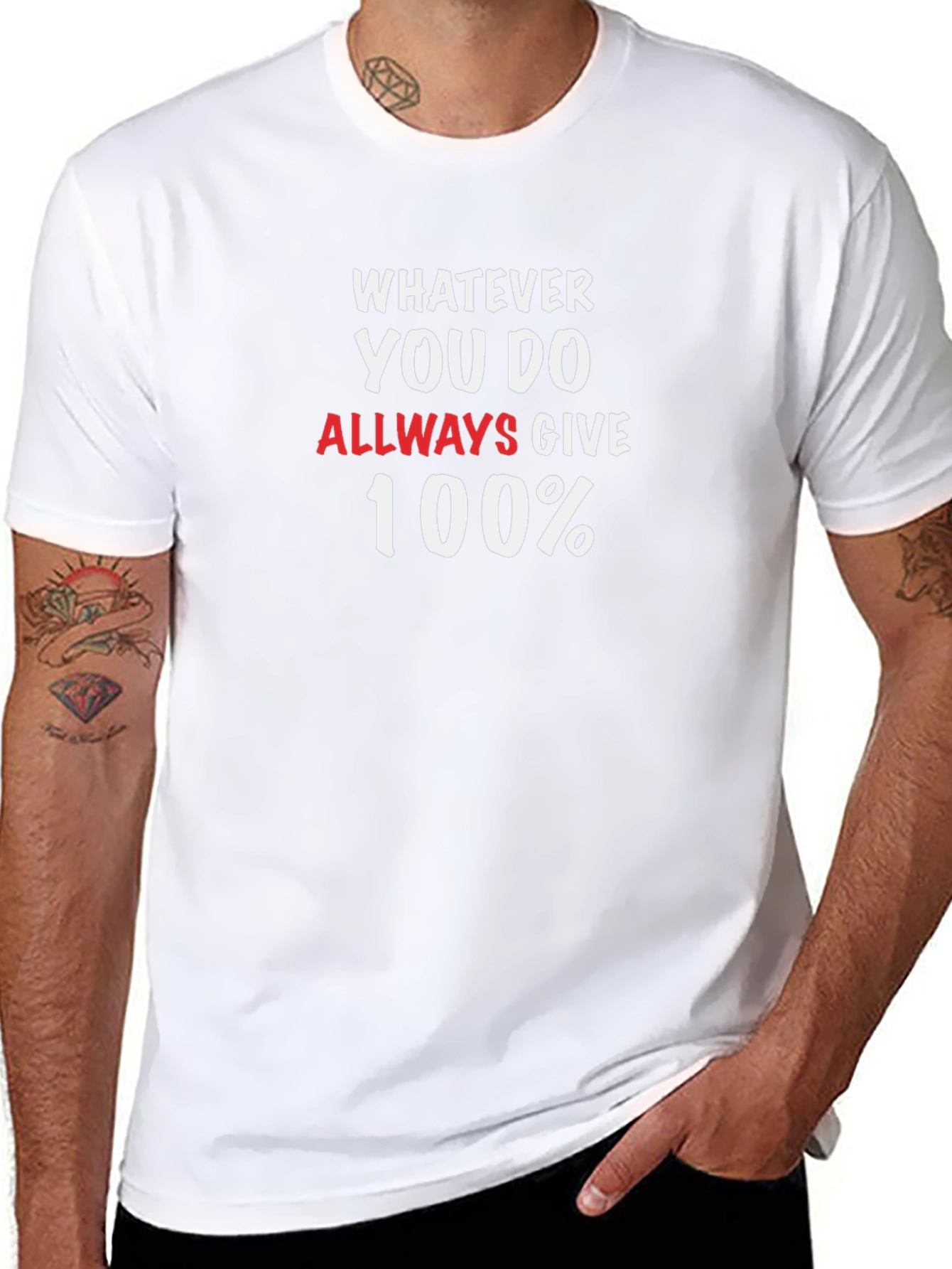 Whatever You Do Always Give 100% T-Shirt