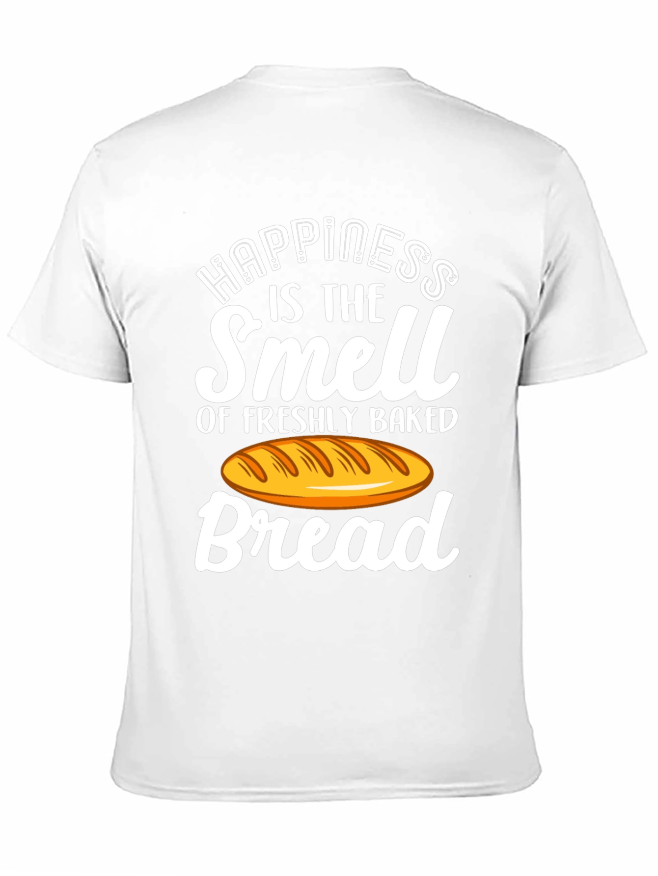 Happiness is Bread T-Shirt