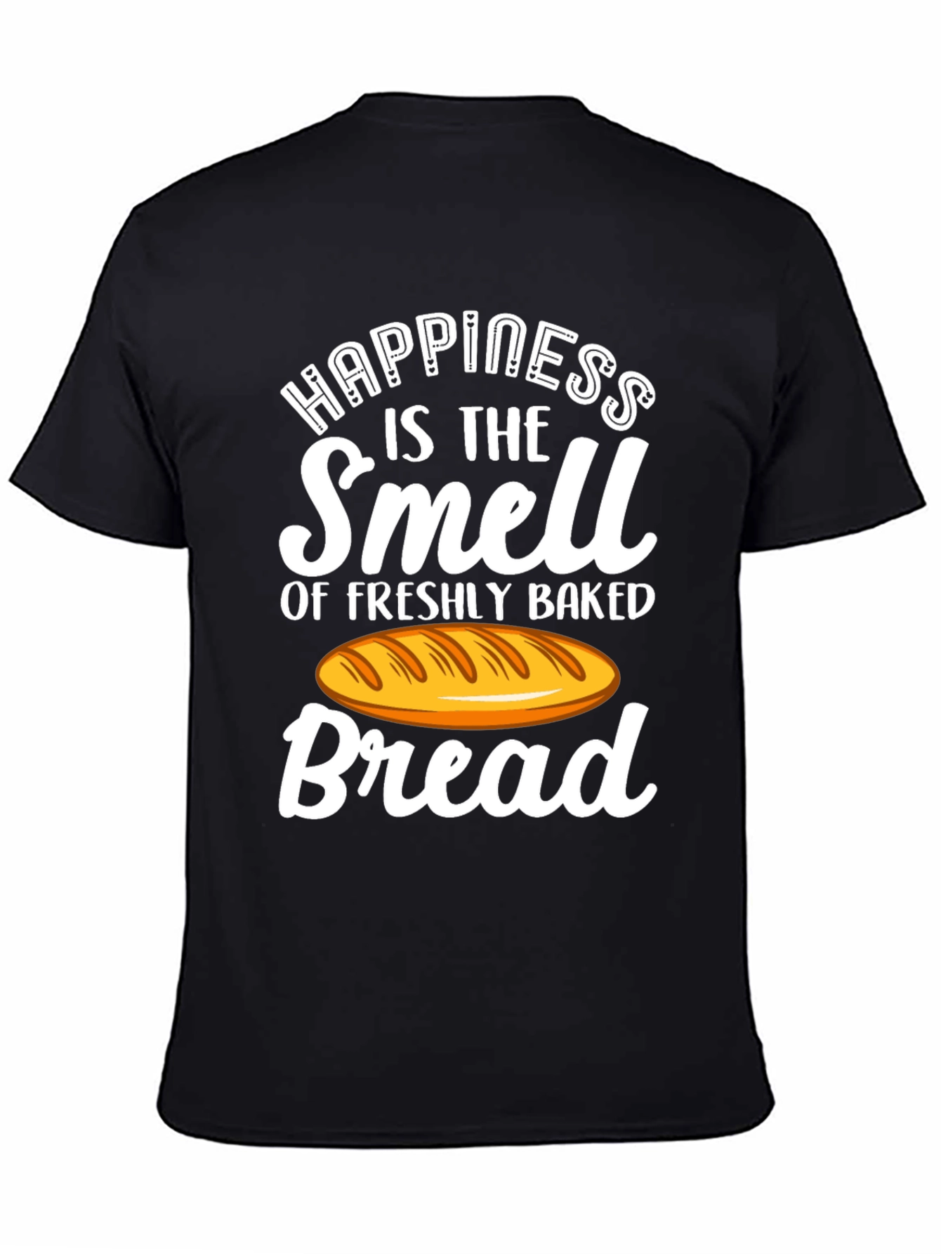 Happiness is Bread T-Shirt