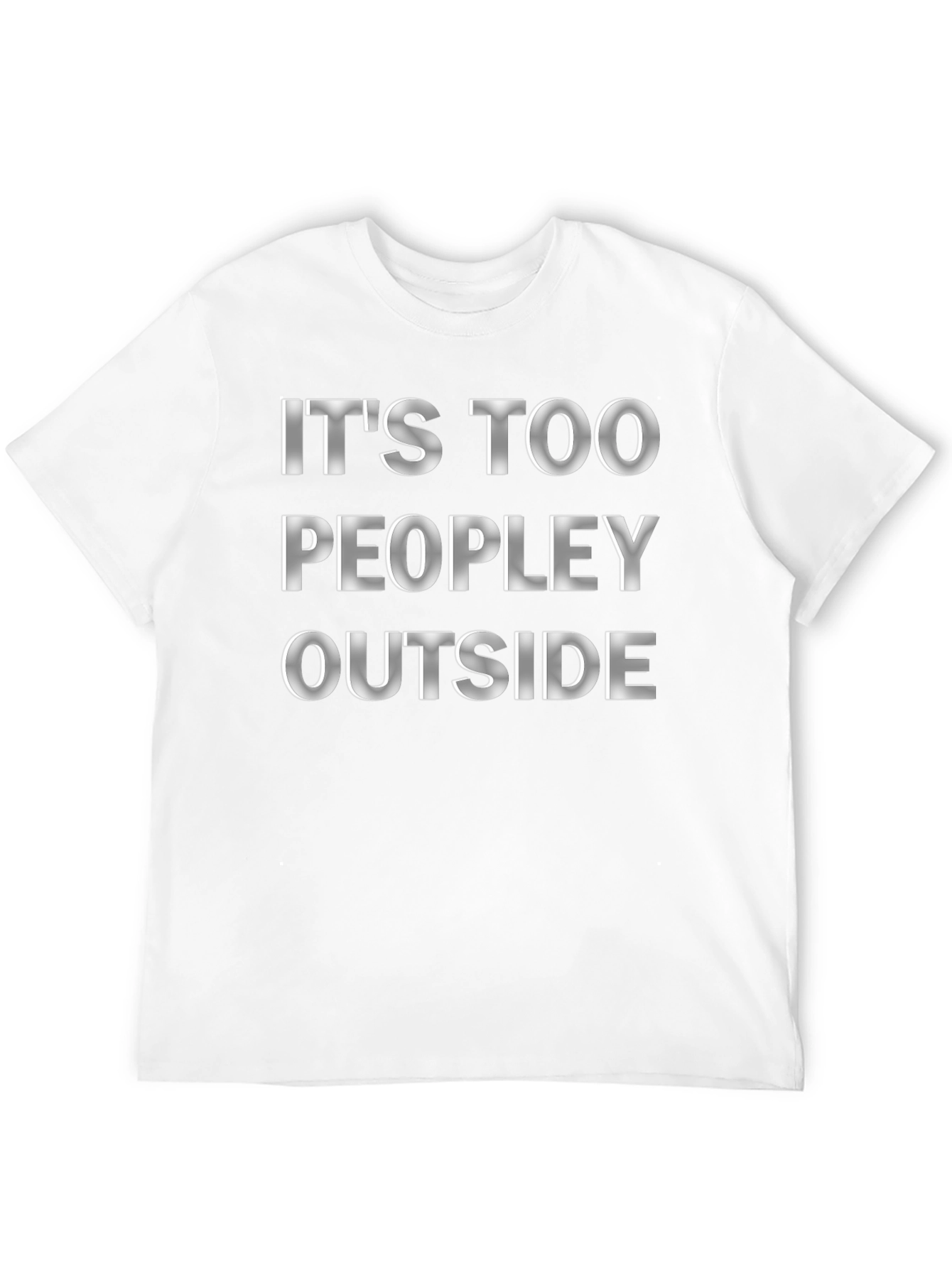 Its Too Peopley Outside Graphic Tee