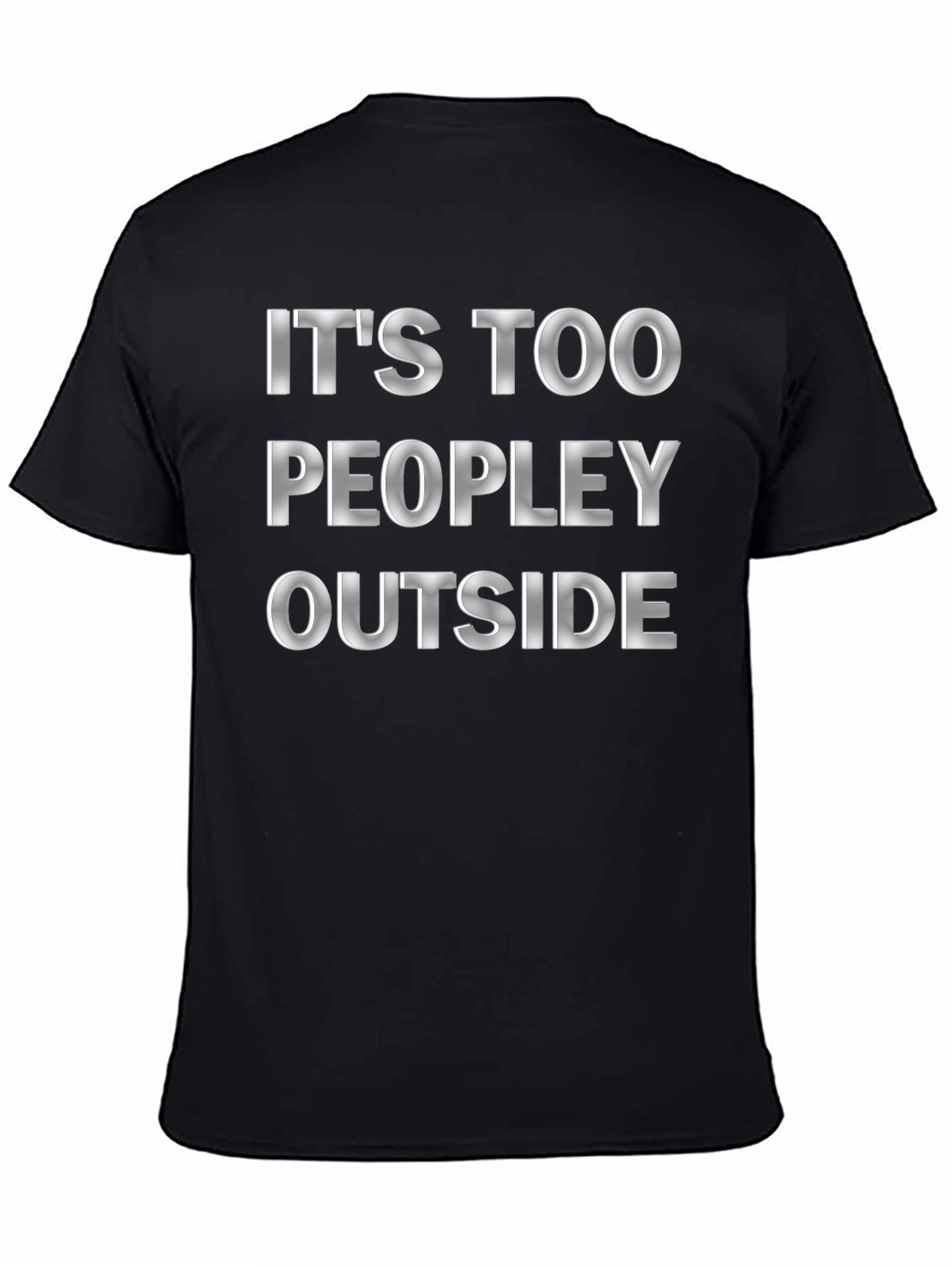 Its Too Peopley Outside Graphic Tee