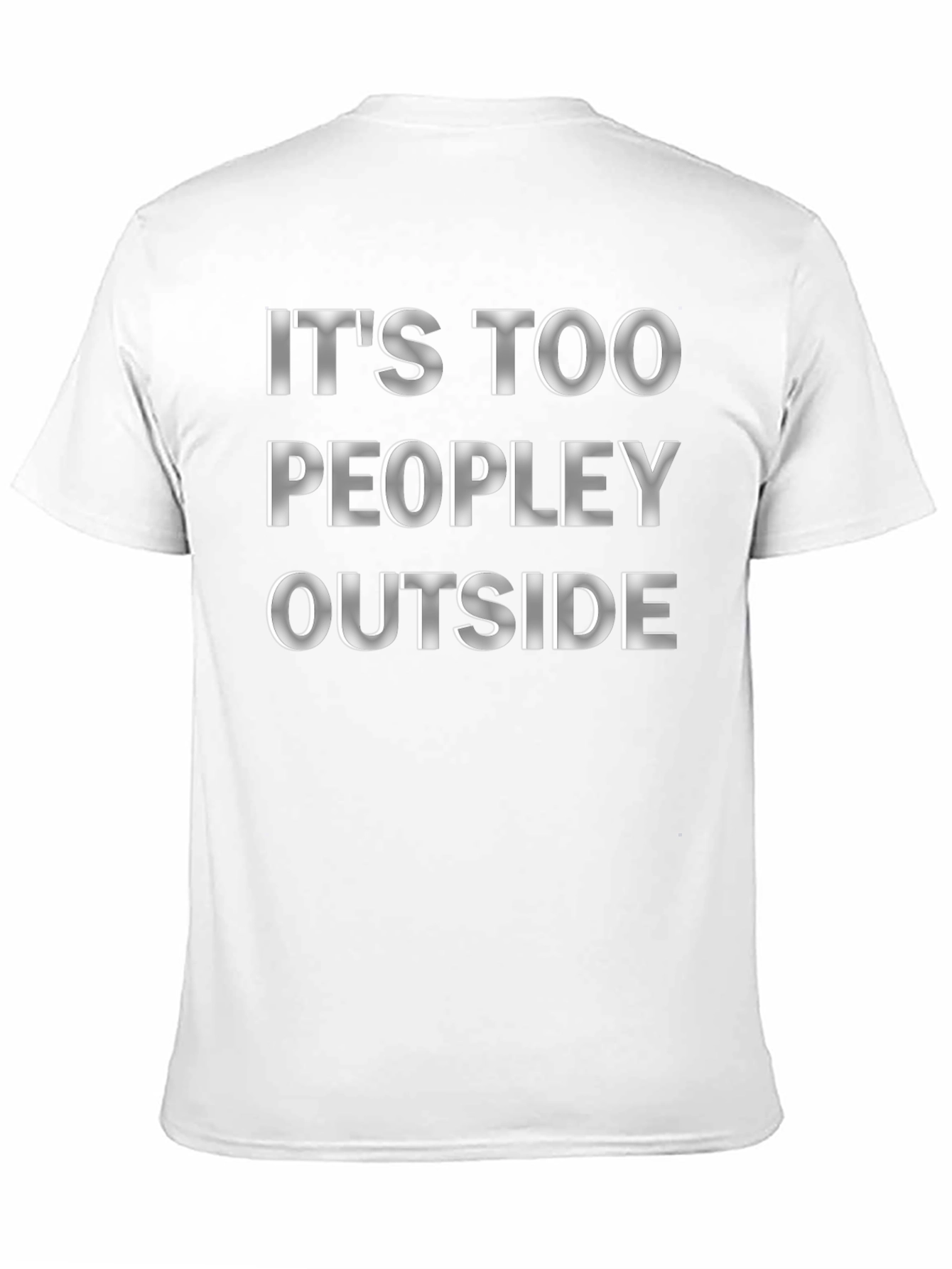 Its Too Peopley Outside Graphic Tee
