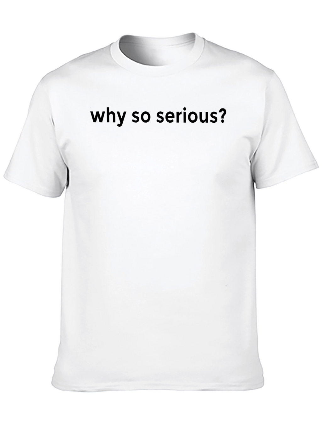 Why So Serious? Graphic Black T-Shirt
