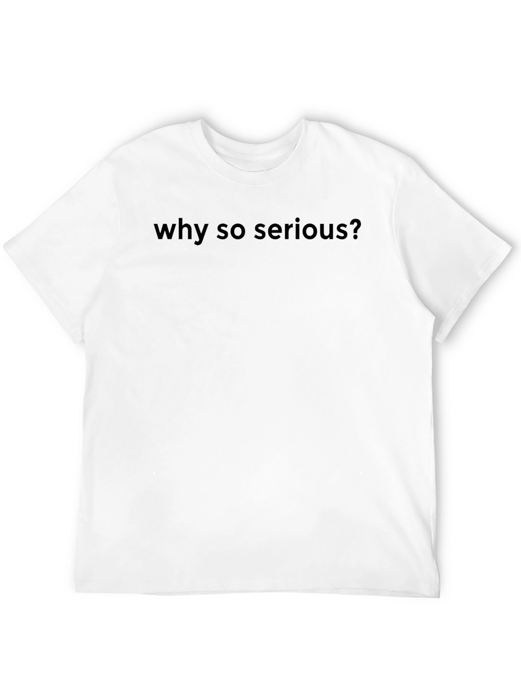 Why So Serious? Graphic Black T-Shirt