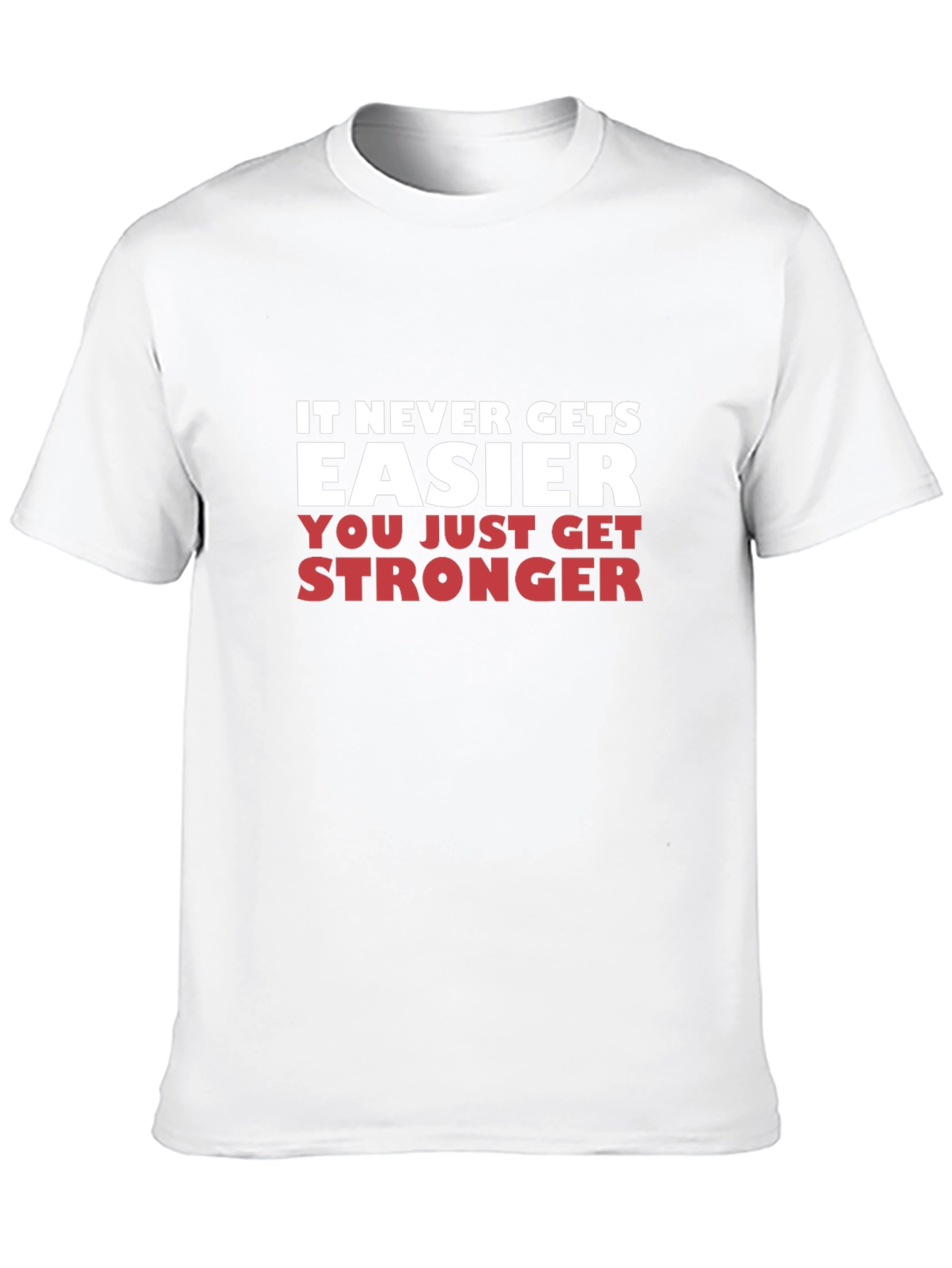 Motivational Fitness T-Shirt - It Never Gets Easier