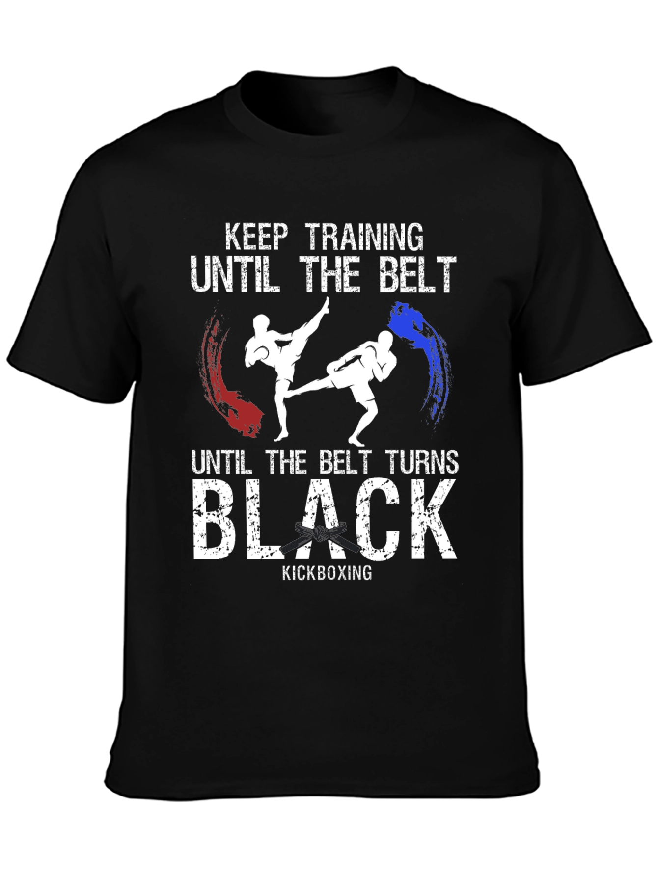 Kickboxing Training T-Shirt - Until the Belt Turns Black