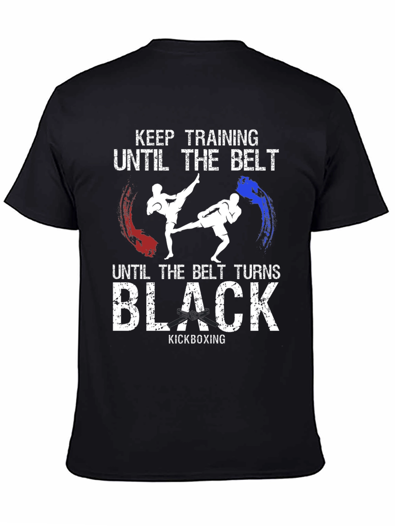 Kickboxing Training T-Shirt - Until the Belt Turns Black