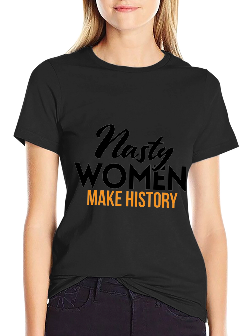Nasty Women Make History Graphic T-Shirt