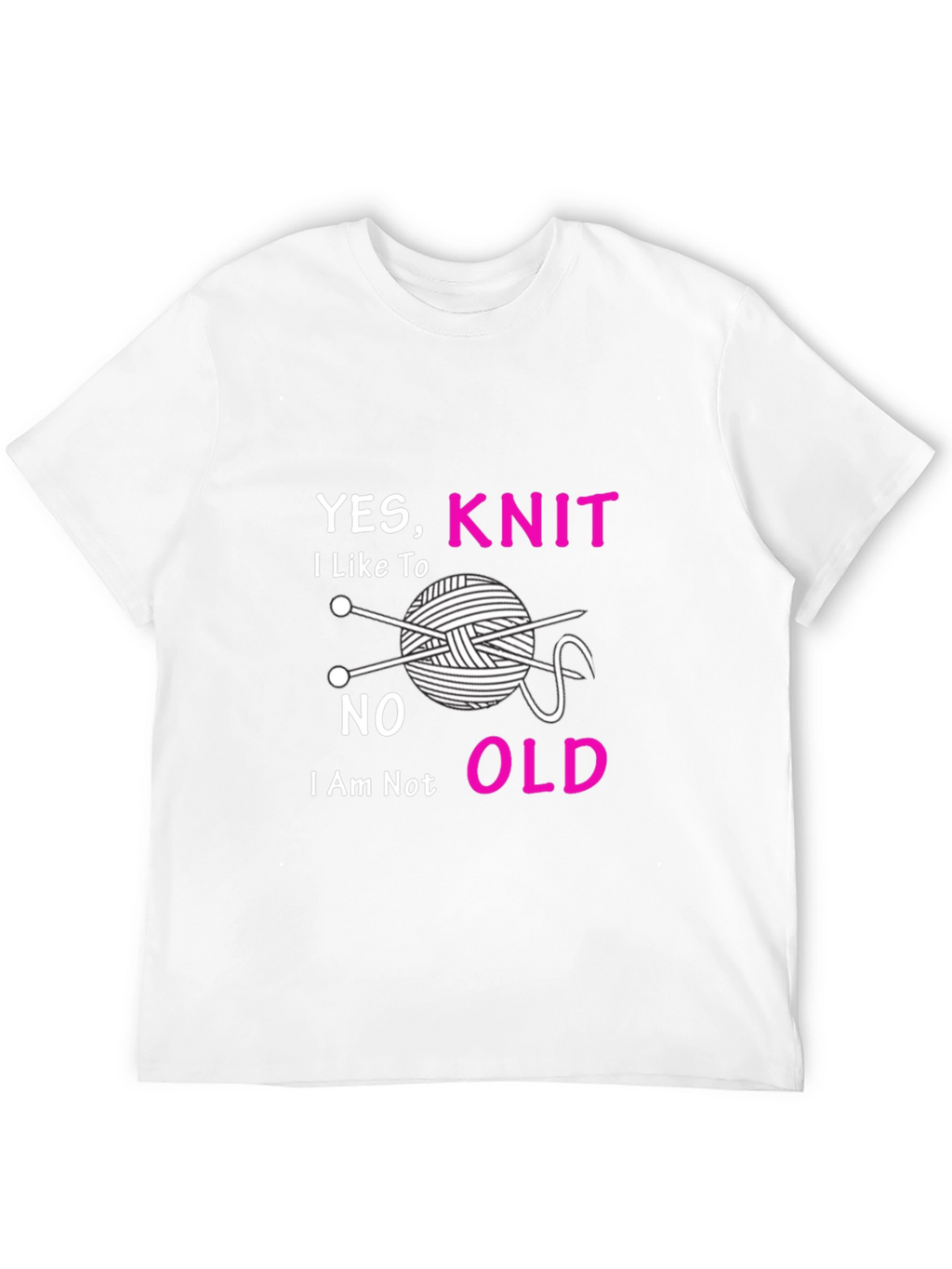 Yes I Knit T-Shirt - Knitting Lover Tee
