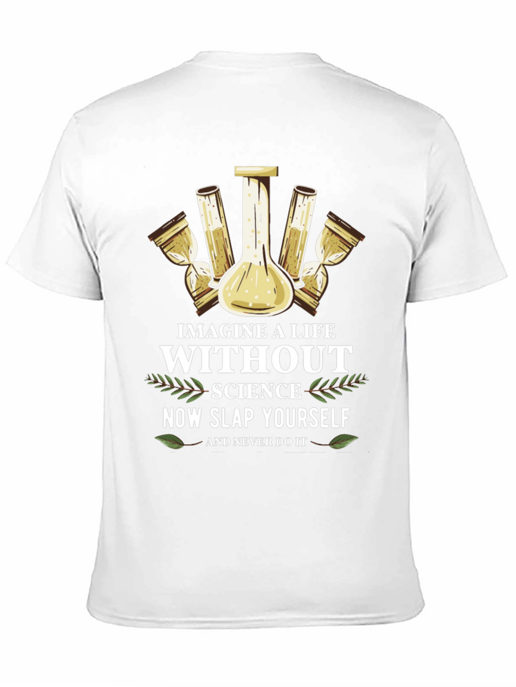 Imagine a Life Without Science T-Shirt