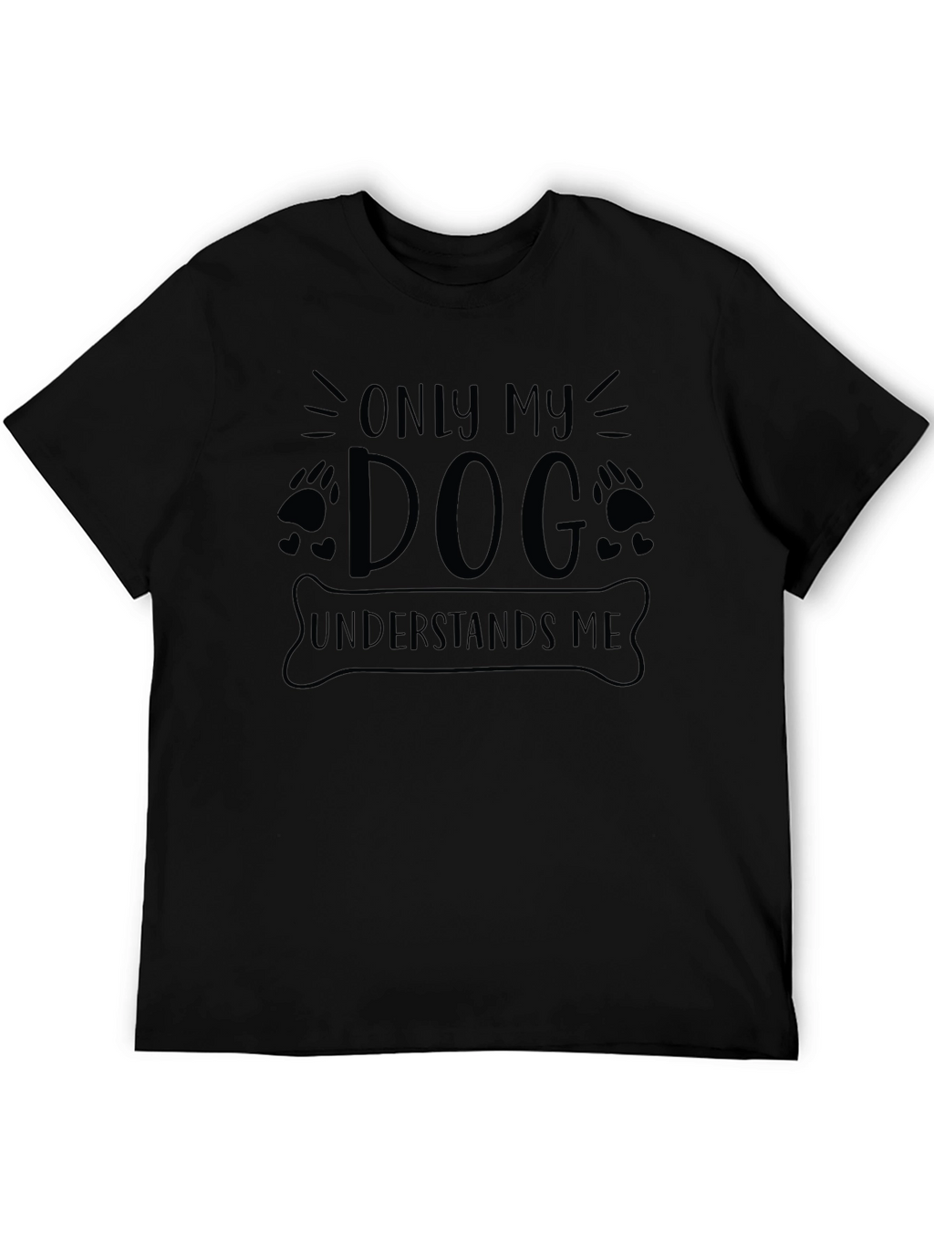 Only My Dog Understands Me Black Graphic T-Shirt