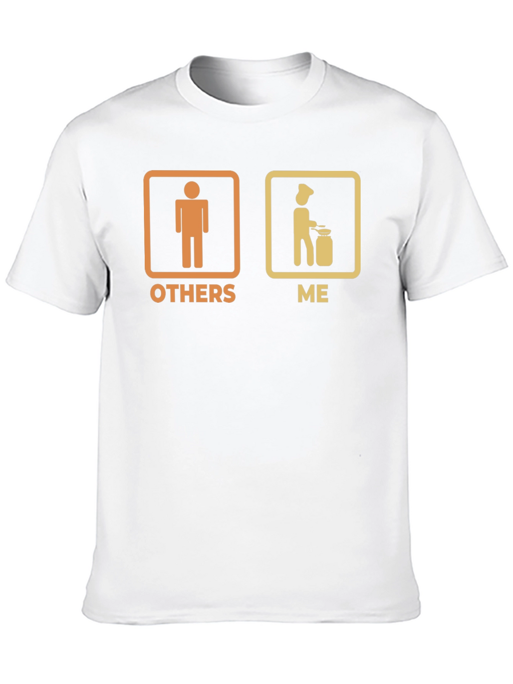 Funny Cooking T-Shirt: Others vs. Me Chef Tee