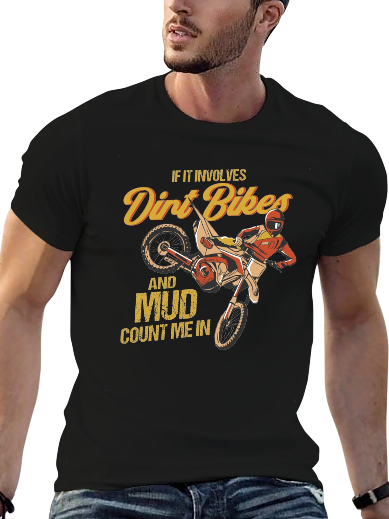 Dirt Bike and Mud T-Shirt - Count Me In