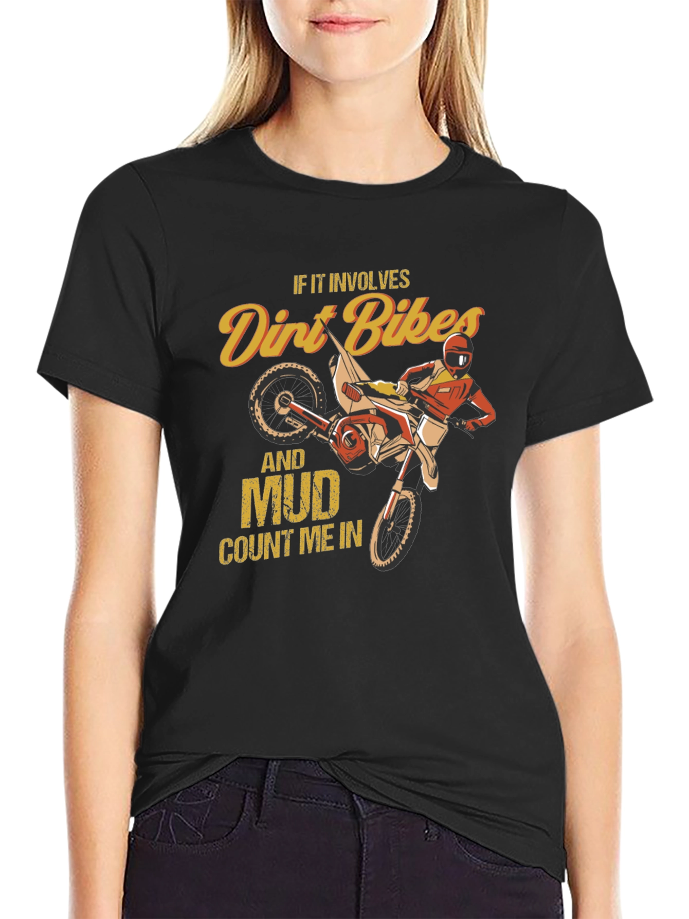 Dirt Bike and Mud T-Shirt - Count Me In
