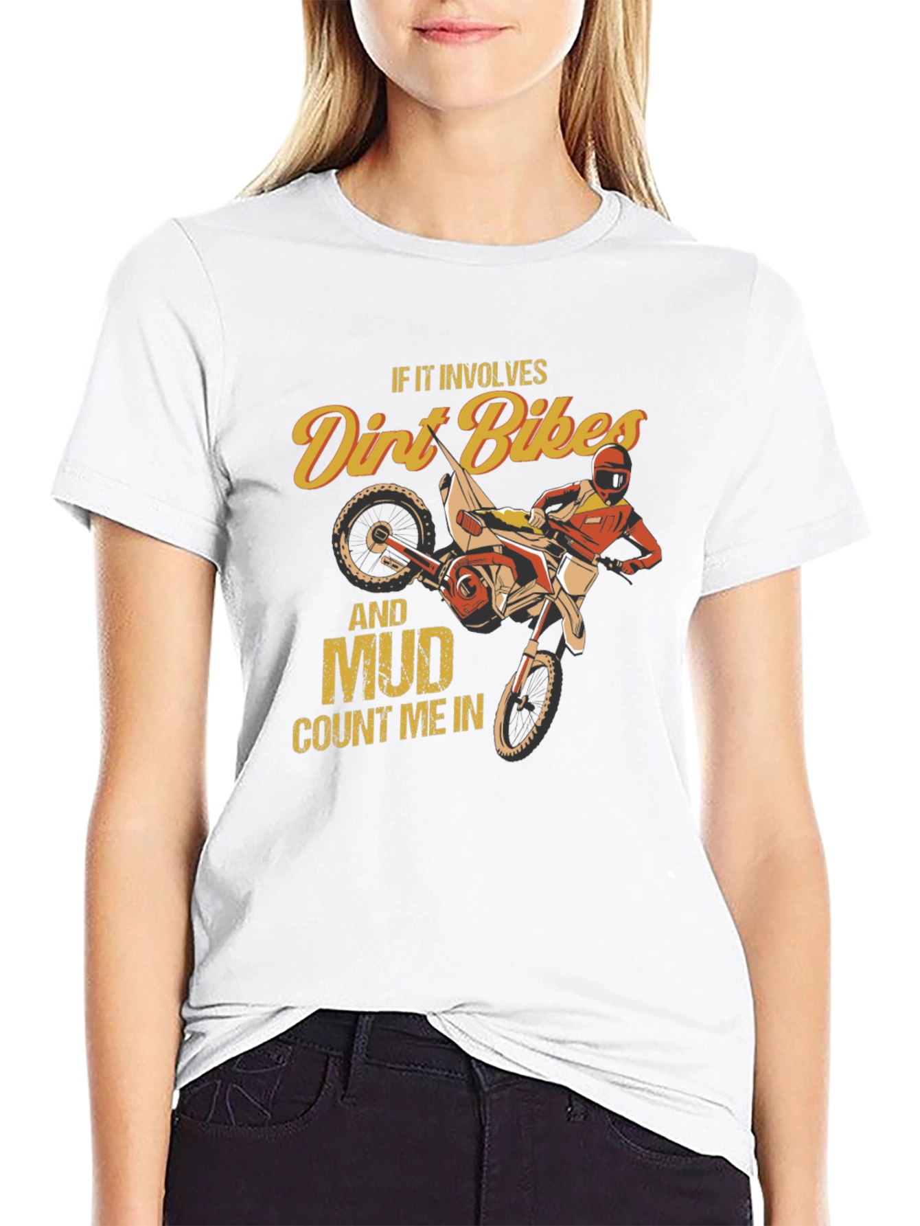 Dirt Bike and Mud T-Shirt - Count Me In