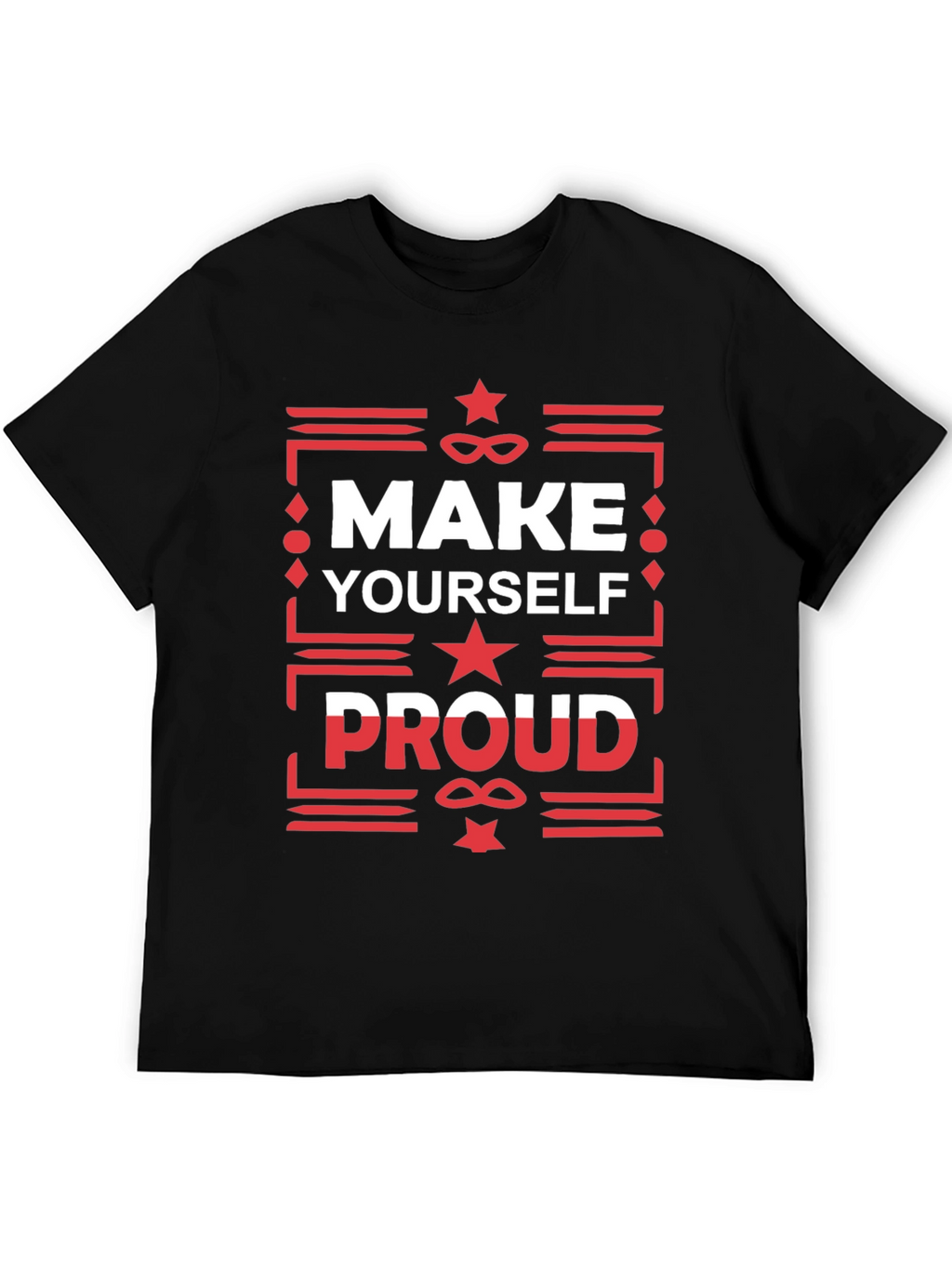 Make Yourself Proud Graphic T-Shirt
