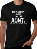 Funny Aunt T-Shirt - They Arent Mine!
