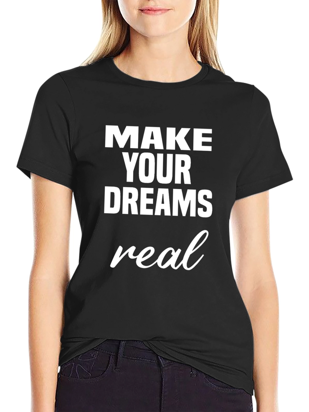 Make Your Dreams Real Graphic Tee - Black T-Shirt