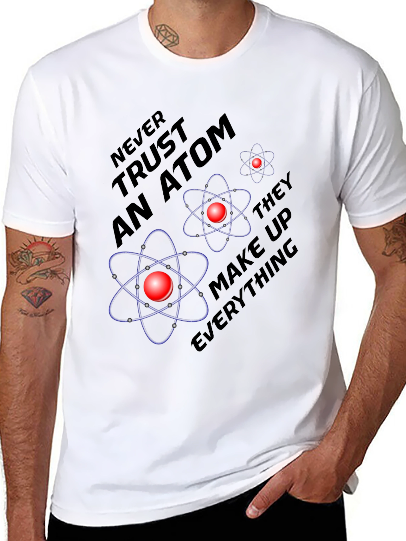 Atom Science Joke T-Shirt - Never Trust an Atom