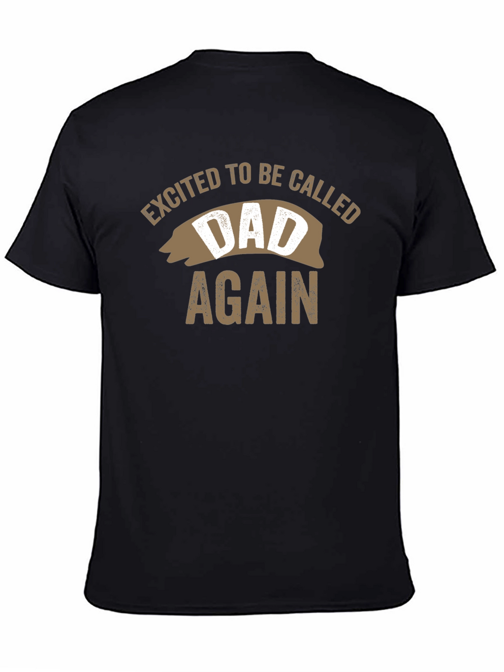 Excited to be Called Dad Again Tee