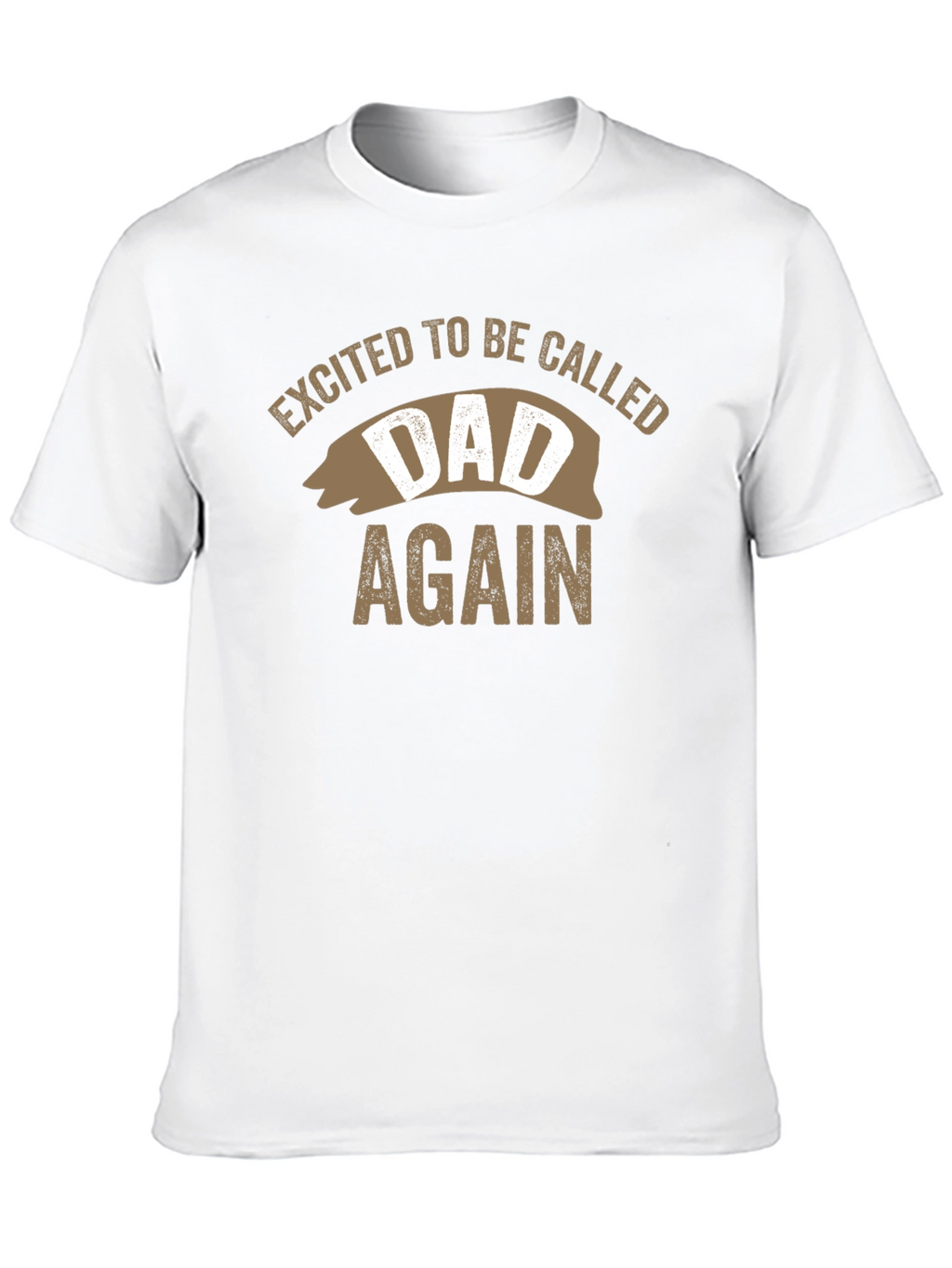 Excited to be Called Dad Again Tee