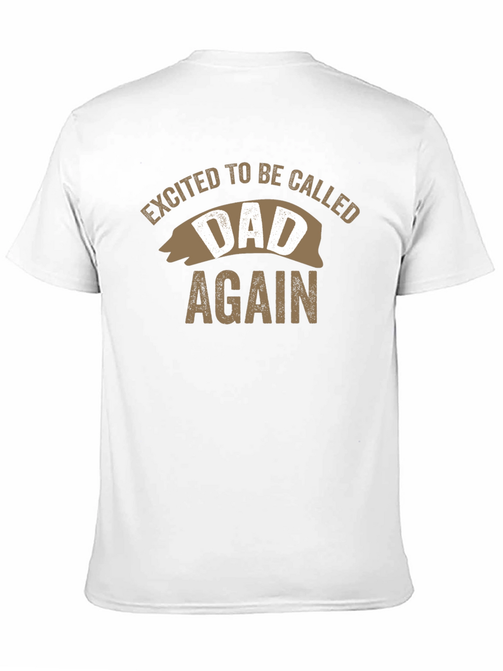 Excited to be Called Dad Again Tee