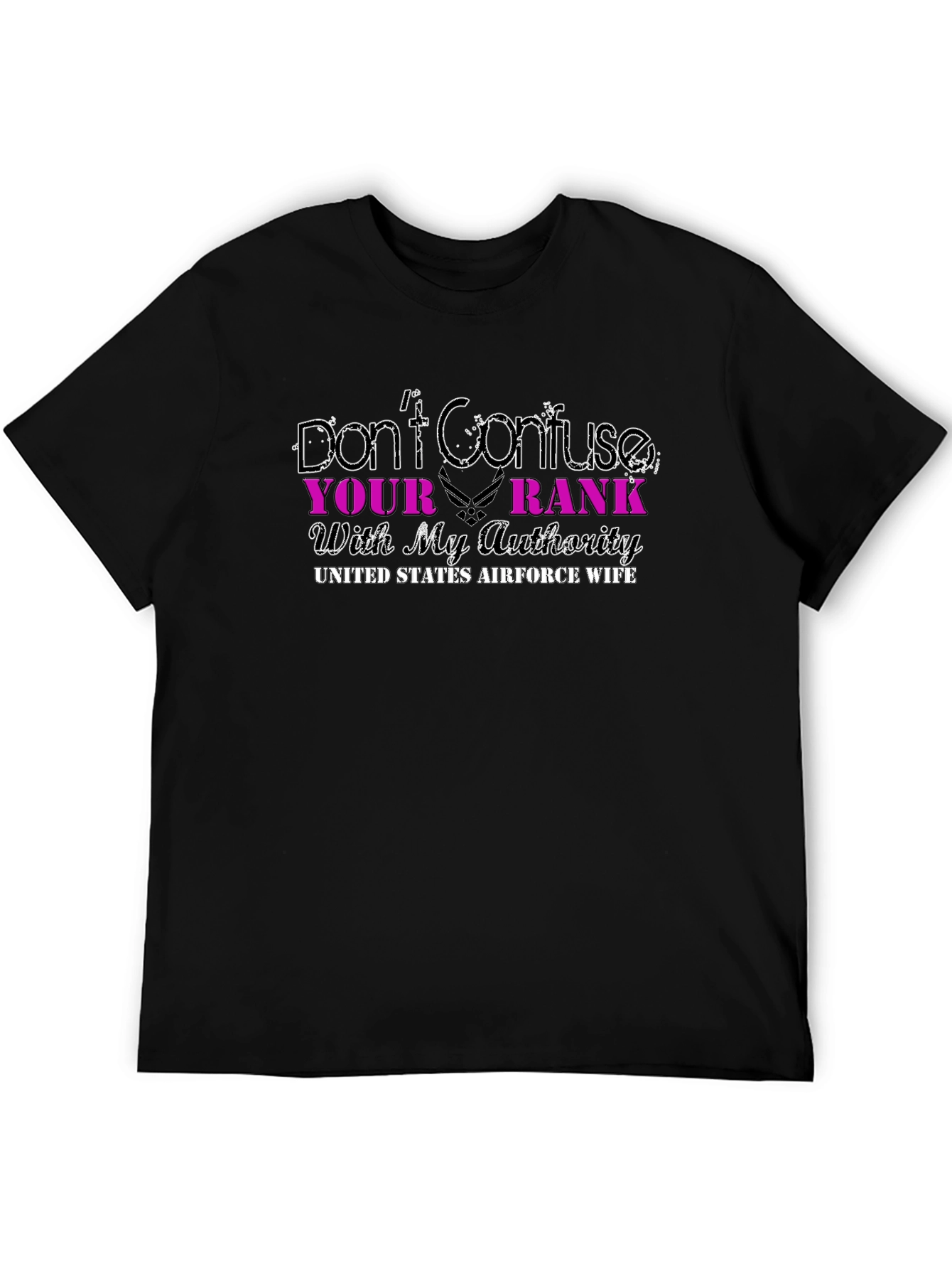Air Force Wife T-Shirt - Dont Confuse Your Rank