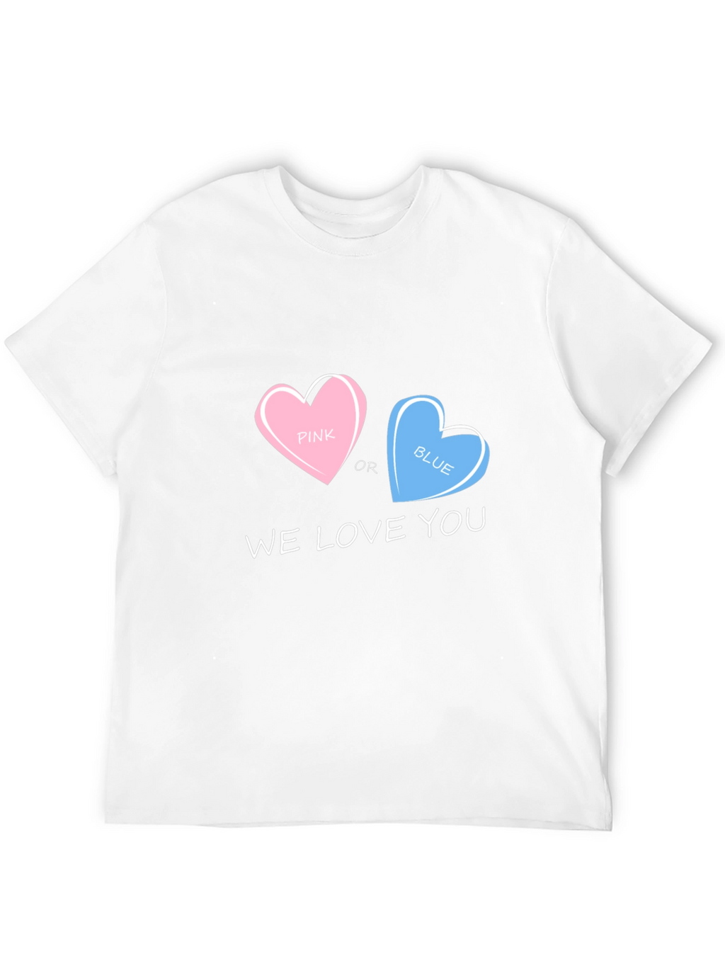 Pink or Blue We Love You T-Shirt