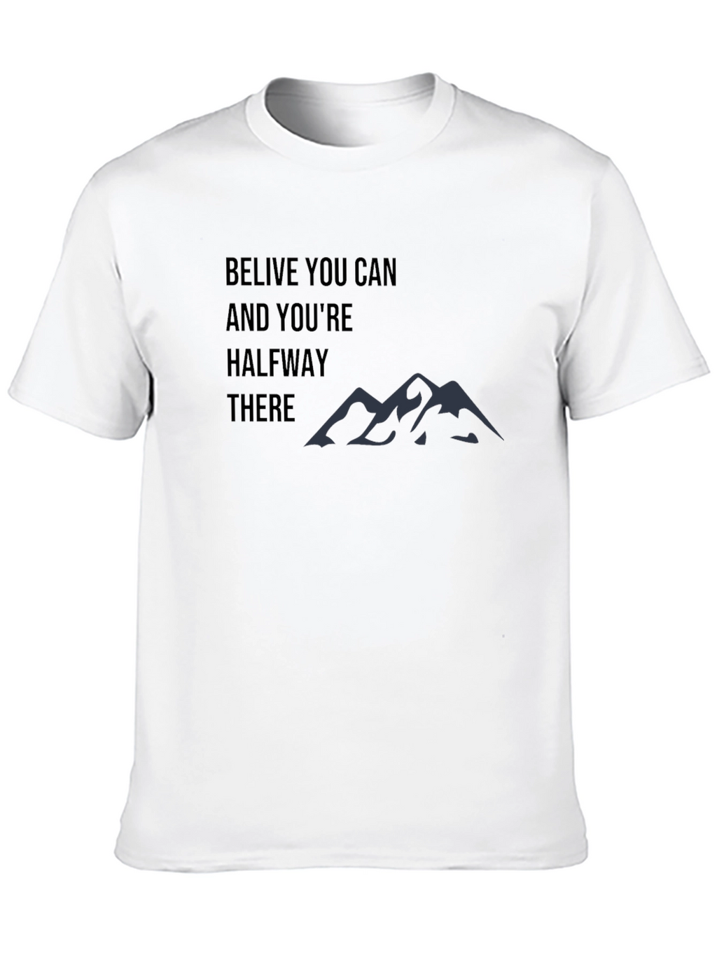 Motivational Believe You Can T-Shirt